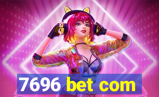 7696 bet com